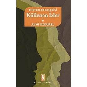 PORTRELER GALERISI KÜLLENEN İZLER - 1 - AVNI ÖZGÜREL