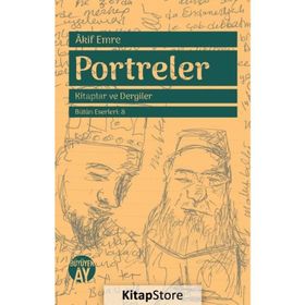 Portreler - Kitaplar ve Dergiler / Akif Emre / Büyüyen Ay Yayınları