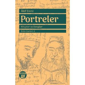 Portreler - Kitaplar ve Dergiler / Akif Emre / Büyüyen Ay Yayınları