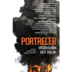 Portreler: Ortadoğu'nun Kilit Taşları - Kolektif