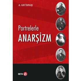 Portrelerle Anarşizm - A. Can Tuncay