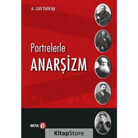 Portrelerle Anarşizm - A. Can Tuncay