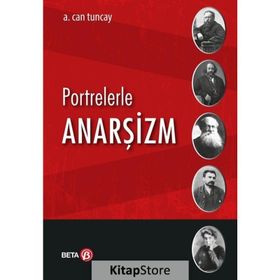 Portrelerle Anarşizm - A. Can Tuncay