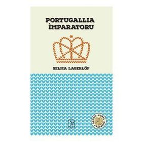 Portugallia İmparatoru - Selma Lagerlöf