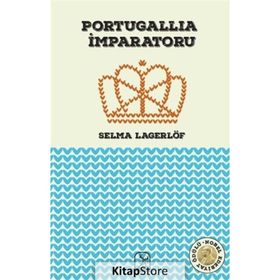 Portugallia İmparatoru - Selma Lagerlöf