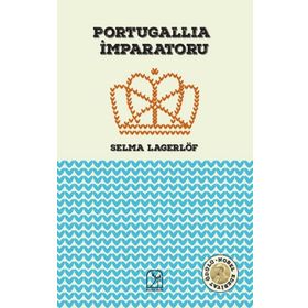 Portugallia İmparatoru - Selma Lagerlöf