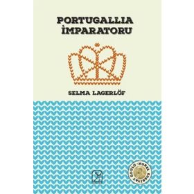 Portugallia İmparatoru - Selma Lagerlöf