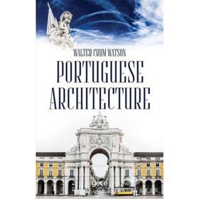 Portuguese Architecture - Walter Crum Watson