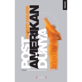 POST AMERIKAN DÜNYA - FAREED ZAKARIA