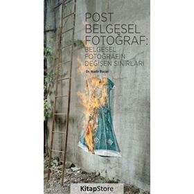 Post Belgesel Fotoğraf: Belgesel Fotoğrafın Değişen Sınırları - Espas Yayınları