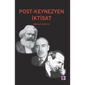 Post-Keynezyen İktisat - Mehmet Fatih Cin