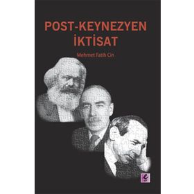 Post-Keynezyen İktisat - Mehmet Fatih Cin