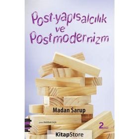 Post-Yapısalcılık ve Postmodernizm - Madan Sarup