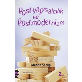 Post-Yapısalcılık ve Postmodernizm - Madan Sarup