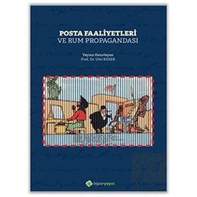 Posta Faaliyetleri ve Rum Propagandası - Ulvi Keser