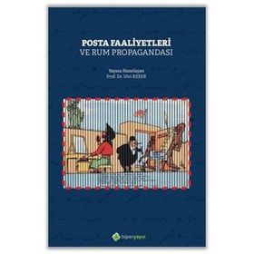 Posta Faaliyetleri ve Rum Propagandası - Ulvi Keser
