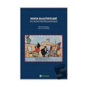 Posta Faaliyetleri ve Rum Propagandası - Ulvi Keser