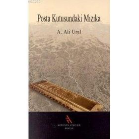 Posta Kutusundaki Mızıka - A. Ali Ural