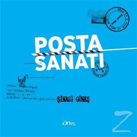 Posta Sanatı - Şinasi Güneş