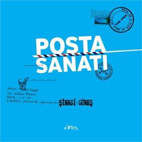 Posta Sanatı - Şinasi Güneş