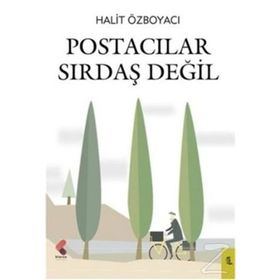 Postacılar Sırdaş Değil - Halit Özboyacı