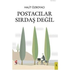 Postacılar Sırdaş Değil - Halit Özboyacı