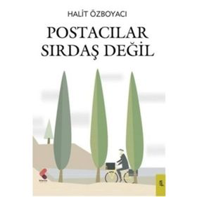 Postacılar Sırdaş Değil - Halit Özboyacı