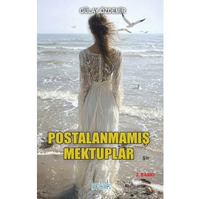 Postalanmamış Mektuplar - Gülay Demir
