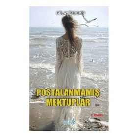 Postalanmamış Mektuplar - Gülay Demir