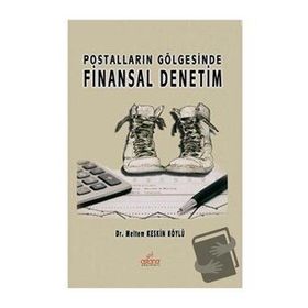 Postalların Gölgesinde Finansal Denetim - Meltem Keskin Köylü