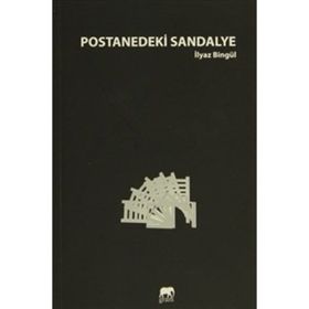 Postanedeki Sandalye - İlyaz Bingül