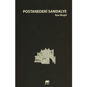 Postanedeki Sandalye - İlyaz Bingül