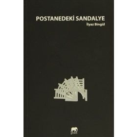 Postanedeki Sandalye - İlyaz Bingül