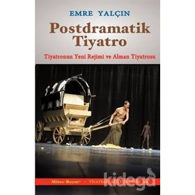 POSTDRAMATIK TIYATRO ÜZERİNE - MUSTAFA ÖZDEMİR