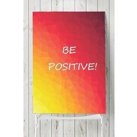 Postermanya Be Positive Motivasyon 90x130 cm Poster