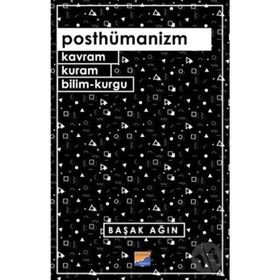 Posthümanizm - Başak Ağın