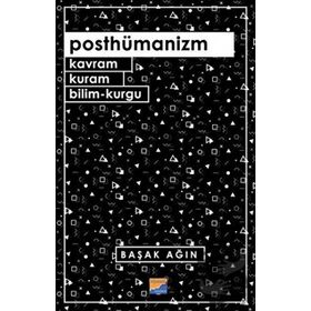 Posthümanizm - Başak Ağın