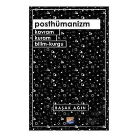 Posthümanizm - Başak Ağın
