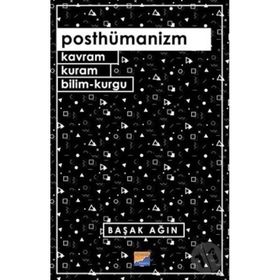 Posthümanizm - Başak Ağın