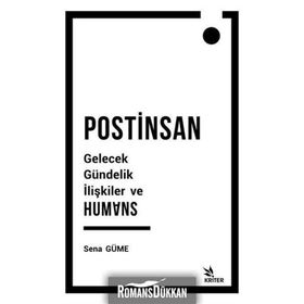 Postinsan Gelecek Gündelik İlişkiler ve Humans - Sena Güme