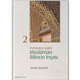 Postmodern Çağda Müslüman Bilincin İnşası 2 - Serdar Demirel