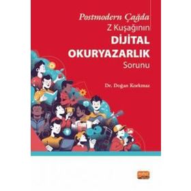 Postmodern Çağda Z Kuşağının Dijital Okuryazarlık Sorunu Nobel Bilimsel Eserler