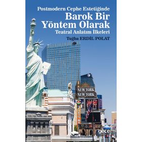 Postmodern Cephe Estetiğinde Barok Bir Yöntem Olarak Teatral Anlatım İlkeleri - Tuğba Erdil Polat