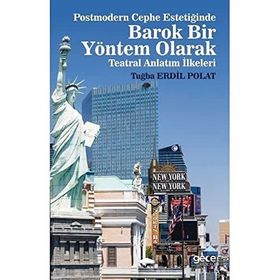 Postmodern Cephe Estetiğinde Barok Bir Yöntem Olarak Teatral Anlatım İlkeleri - Tuğba Erdil Polat
