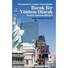 Postmodern Cephe Estetiğinde Barok Bir Yöntem Olarak Teatral Anlatım İlkeleri - Tuğba Erdil Polat