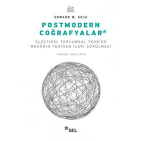 Postmodern Coğrafyalar - Edward W. Soja