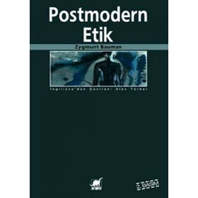 POSTMODERN ETIK - ZYGMUNT BAUMAN