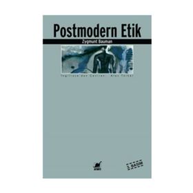 POSTMODERN ETIK - ZYGMUNT BAUMAN