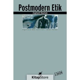 POSTMODERN ETIK - ZYGMUNT BAUMAN
