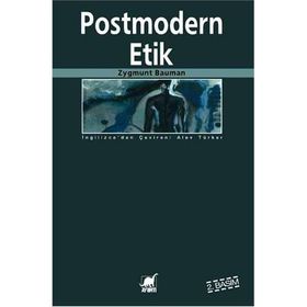 POSTMODERN ETIK - ZYGMUNT BAUMAN